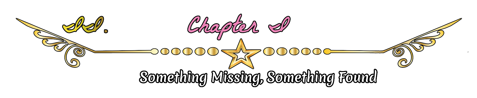 Arc 2 - Chapter I - Something Missing, Something Found